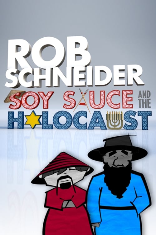 Постер Rob Schneider: Soy Sauce and the Holocaust